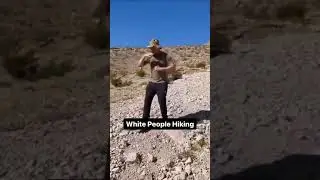 Crazy how Black People Hike vs White People Hiking