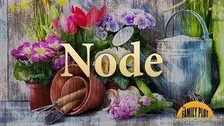 Node &ndash; Garden Glossary