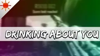 Drinking About You -Tackyy | #EnhanceE