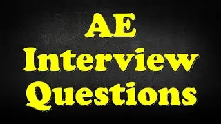 AE Interview Questions