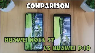 Huawei Nova 5T vs Huawei P40 | Video test Display, SpeedTest, Camera Comparison