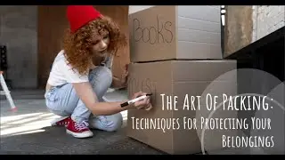 The Art Of Packing: Techniques For Protecting Your Belongings | Better Removalists Adelaide