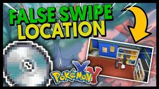 HOW TO GET TM54 FALSE SWIPE ON POKEMON X AND Y