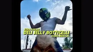 Ezra Faello - Deli Jelly Botticelli (Official Music Video)
