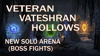 ESO - Vet Vateshran Hollows New Solo Arena (Boss Fights)