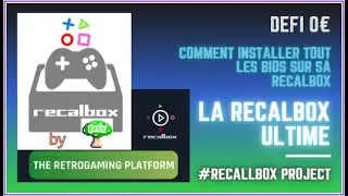 COMMENT AVOIR TOUT LES BIOS SUR SA RECALBOX ! LE TUTO COMPLET ! LA RECALBOX ULTIME ! 100% gratuit