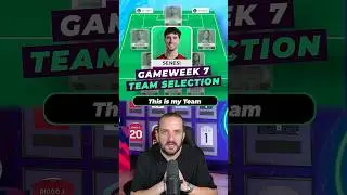 MY FPL TEAM SELECTION FOR GAMEWEEK 7 #fantasypremierleague #fpltips #fyp