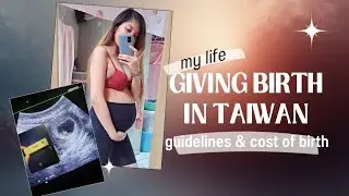 Giving Birth in Taiwan | Cost & Guidelines | Taiwan Life Diaries | Mom Diaries