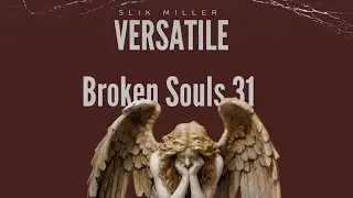 Versatile Broken Soulz 31