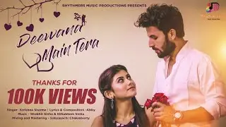 Deewana Main Tera | Krrishna Sharma | Hindi Song 2019 | Abby I Shobhit Sinha | Shhubham Sinha