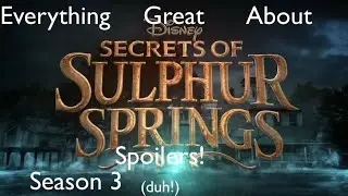Everything GREAT About Secrets of Sulphur Springs Season 3!