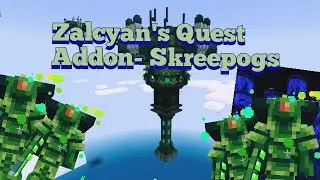 Zalcyan's Quest Addon MCPE -Skreepogs