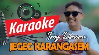 KARAOKE | Jegeg KarangAsem - Troy Tirtawan ( Original Video Klip )