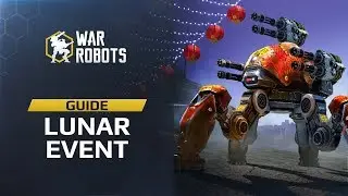 War Robots &mdash; Lunar New Year Guide