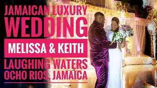 Luxury Wedding - Jamaican Couple gets married at Laughing Waters Ocho Rios Jamaica
