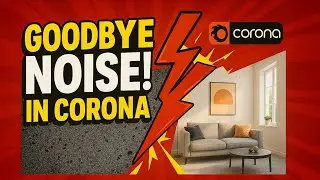 Меньше шума, больше скорости: советы по шумоподавлению для Corona в 3ds Max