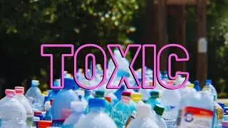 Toxic - Short film on Plastic Toxicity