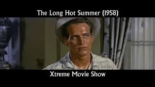 The Long, Hot Summer (1958) Paul Newman / Orson Welles | Classic Movie Review