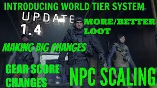 The division 1.4 Making Big Changes, New World Tier System, NPC Scaling, Gear Score Changes & More