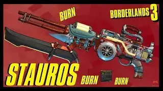 BORDERLANDS 3 - STAUROS BURN - LEGENDARY COV WEAPON GUIDE- BG4G