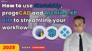 👉 How to use SketchUp, progeCAD and Archline.XP BIM to streamline your workflow