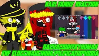 KAZI FAMILY REACTION FNF FLOCCINAUCINIHILIPILIFICATIOPHOBIA [ GachaCountryhuman ] (LOUD)