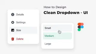 How to Design a Modern and Creative Dropdown UI in Figma