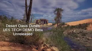Unreal Engine 5.4 / 5.3 - Desert Oasis Dunes Tech Demo Beta by Jrminate - Epic Settings 1440P