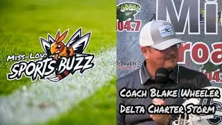 Coach Blake Wheeler, Delta Charter Storm | Miss-Lou Sports Buzz S01E04