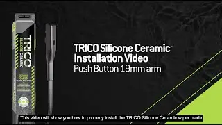 TRICO Silicone Ceramic - Push Button Arm (19mm) Installation Video (CC)
