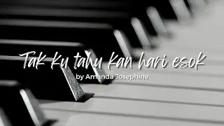 Tak ku tahu kan hari esok (PKJ. 241) by Amanda Josephine