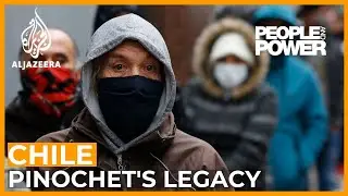 Chile: Pinochet's Legacy | People and Power