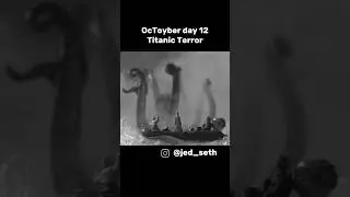 OcToyber day 12 - Titanic Terror - Kraken