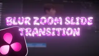 Blur Zoom Slide Tutorial - Davinci Resolve