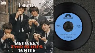 The Cheatles: Between Two Slices White