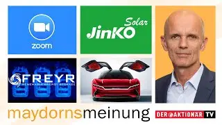 Maydorns Meinung: Zoom Video, Tesla, BYD, Livent, Freyr Battery, Varta, Canadian Solar, JinkoSolar