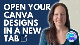 How to Automatically Open Canva Designs in a New Tab