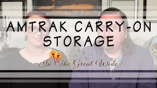 Where do you put CARRY-ON bags on Amtrak?