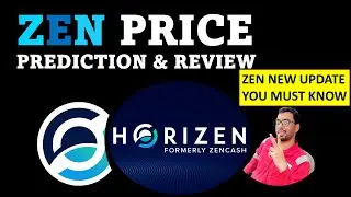 Zen Coin : Horizon (ZEN) Coin Price prediction and Update