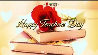 Teachers Day WhatsApp Status 🌹|💖 5 September Teachers Day Status 👨🏻&zwj;🏫
