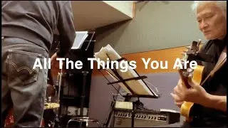 All The Things You Are