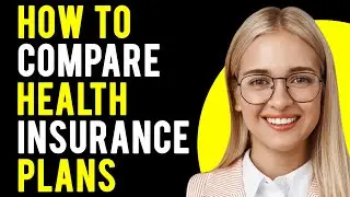 How to Compare Health Insurance Plans (Your Step-by-Step Guide)