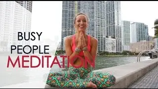 Meditation for Busy People