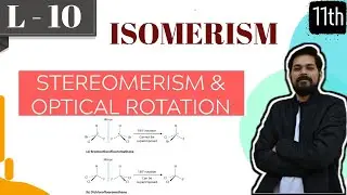 Isomerism । Class11 (L 10) | Optical Isomerism-6 | No. of OI | Optical Rotation | AOS | AAOS