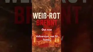 Wei&szlig;-Rot brennt, Vollversion b sofort verf&uuml;gbar. #DJTomby #weissrotbrennt #vfb #stuttgart #musik