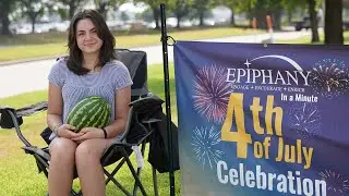 Epiphany in a Minute: 4th of July Spectacular & Operation Backpack