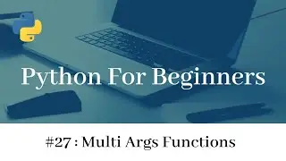 Functions with multiple arguments - Multi Args in Python