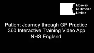 Patient Journey through General Practice 360 Interactive Training Video App