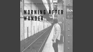 Morning After Wander