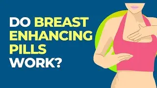 Breast Enhancing Pills | 💊 Natural Breast Enlargement | 🧴 Breast Enlargement Cream